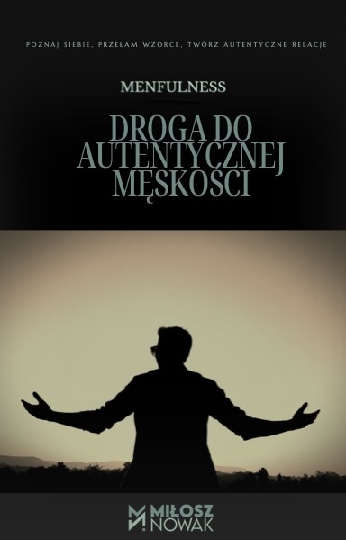 Droga do autentycznej męskości 